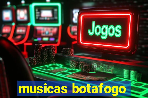 musicas botafogo